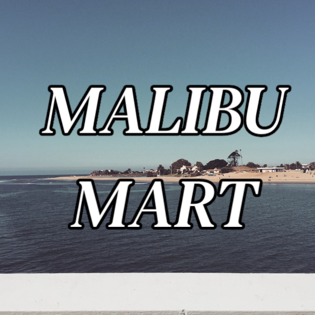 MALIBU MART 🌴🌊